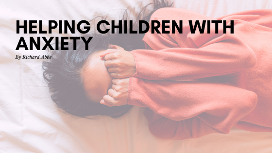 Helping Children With Anxiety