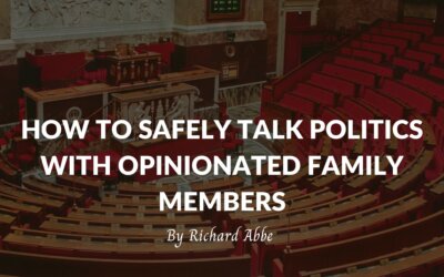 How to Safely Talk Politics With Opinionated Family Members