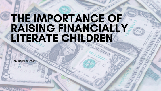 Ra The Importance Of Raising Financially Literate Children