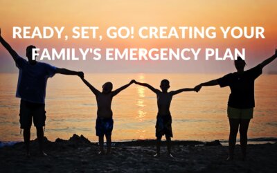 Ready, Set, Go! Creating Your Family’s Emergency Plan