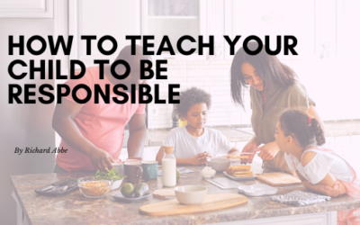 How to Teach Your Child to be Responsible