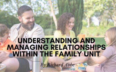 Understanding and Managing Relationships within the Family Unit