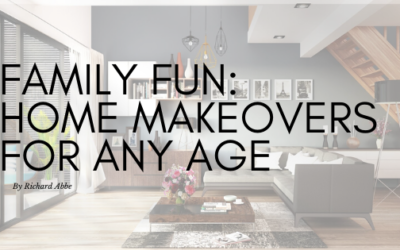 Family Fun: Home Makeovers for Any Age