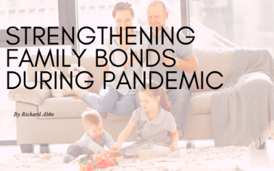 Strengthening Family Bonds During Pandemic